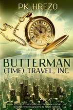 Butterman (Time) Travel, Inc.