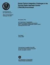 Human Factors Integration Challenges in the Terminal Radar Approach Control Environment