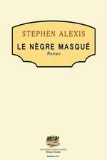 Le Negre Masque: Historia de La Familia Fernandez Barreras