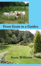 From Goats to a Garden