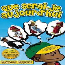 Que Serai-Je Aujourd'hui