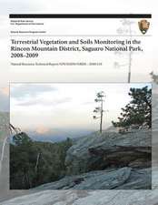 Terrestrial Vegetation and Soils Monitoring in the Rincon Mountain District, Saguaro National Park, 2008?2009