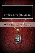 Twelve Smooth Stones