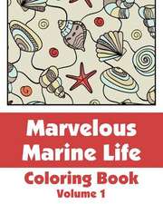 Marvelous Marine Life Coloring Book