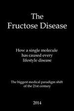 The Fructose Disease