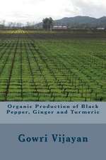 Organic Production of Black Pepper, Ginger and Turmeric