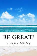 Be Great!