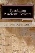 Tumbling Ancient Towers