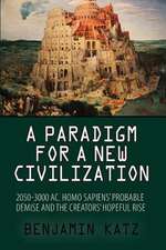 A Paradigm for a New Civilzation-A Book