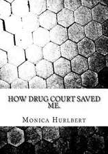 How Drug Court Saved Me