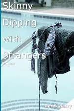 Skinny Dipping with Strangers