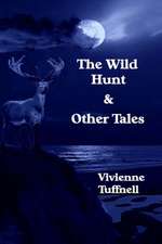 The Wild Hunt and Other Tales