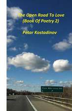 The Open Road to Love(book of Poetry 2)