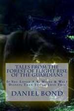 Tales from the Forest of Flight Rise of the Guardians