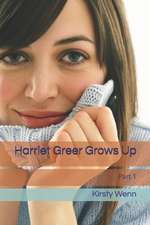 Harriet Greer Grows Up