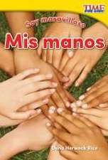 Soy Maravilloso: My Hands) (Spanish Version) (Foundations Plus)