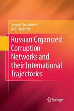 Russian Organized Corruption Networks and their International Trajectories