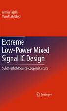 Extreme Low-Power Mixed Signal IC Design: Subthreshold Source-Coupled Circuits