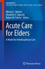 Acute Care for Elders: A Model for Interdisciplinary Care