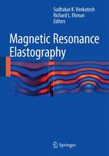 Magnetic Resonance Elastography