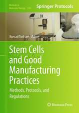 Stem Cells and Good Manufacturing Practices: Methods, Protocols, and Regulations