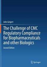 The Challenge of CMC Regulatory Compliance for Biopharmaceuticals