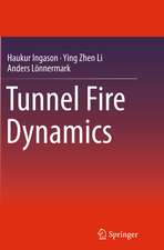 Tunnel Fire Dynamics
