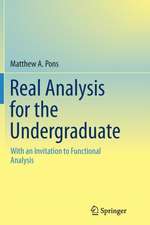 Real Analysis for the Undergraduate: With an Invitation to Functional Analysis