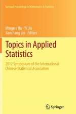 Topics in Applied Statistics: 2012 Symposium of the International Chinese Statistical Association