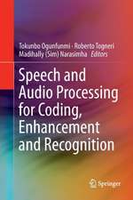 Speech and Audio Processing for Coding, Enhancement and Recognition