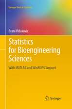 Statistics for Bioengineering Sciences: With MATLAB and WinBUGS Support