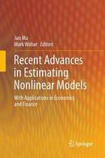 Recent Advances in Estimating Nonlinear Models: With Applications in Economics and Finance