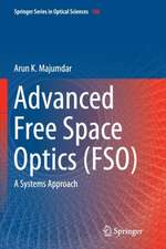 Advanced Free Space Optics (FSO): A Systems Approach