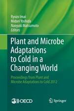 Plant and Microbe Adaptations to Cold in a Changing World: Proceedings from Plant and Microbe Adaptations to Cold 2012