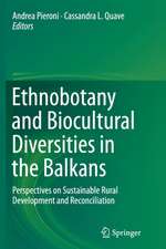 Ethnobotany and Biocultural Diversities in the Balkans: Perspectives on Sustainable Rural Development and Reconciliation