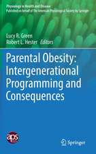 Parental Obesity: Intergenerational Programming and Consequences