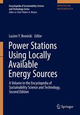 Power Stations Using Locally Available Energy Sources: A Volume in the Encyclopedia of Sustainability Science and Technology Series, Second Edition