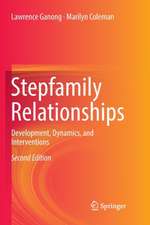 Stepfamily Relationships: Development, Dynamics, and Interventions