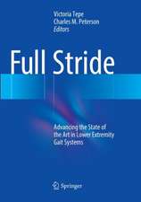 Full Stride: Advancing the State of the Art in Lower Extremity Gait Systems