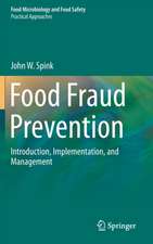 Food Fraud Prevention: Introduction, Implementation, and Management