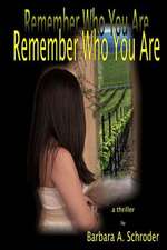 Remember Who You Are