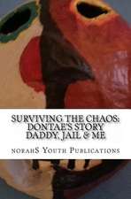 Surviving the Chaos