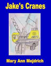 Jake's Cranes