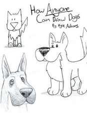 How Anyone Can Draw Dogs