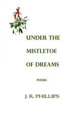 Under the Mistletoe of Dreams