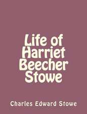 Life of Harriet Beecher Stowe