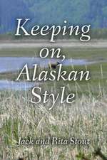 Keeping On, Alaskan Style