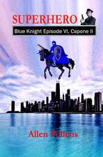 Superhero - Blue Knight Episode VI, Capone II