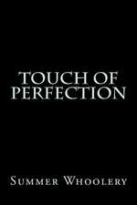 Touch of Perfection