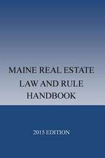 Maine Real Estate Law and Rule Handbook